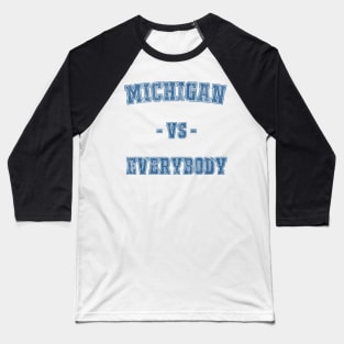 Michigan vs Everybody - Vintage Baseball T-Shirt